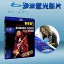  羅本·福特三人組 2010巴黎現場音樂會 Robben Ford Trio - The Paris Concert (藍光25G)