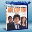  為何中止 Why Stop Now (2012) (藍光25G)