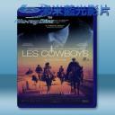   牛仔傳奇 Les cowboys (2015) 藍光25G