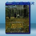   黑幫龍虎門 Miller's Crossing (1990) 藍光25G